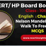 HPBOSE|NCERT Class 10th English Nelson Mandela : Long Walk to Freedom MCQs